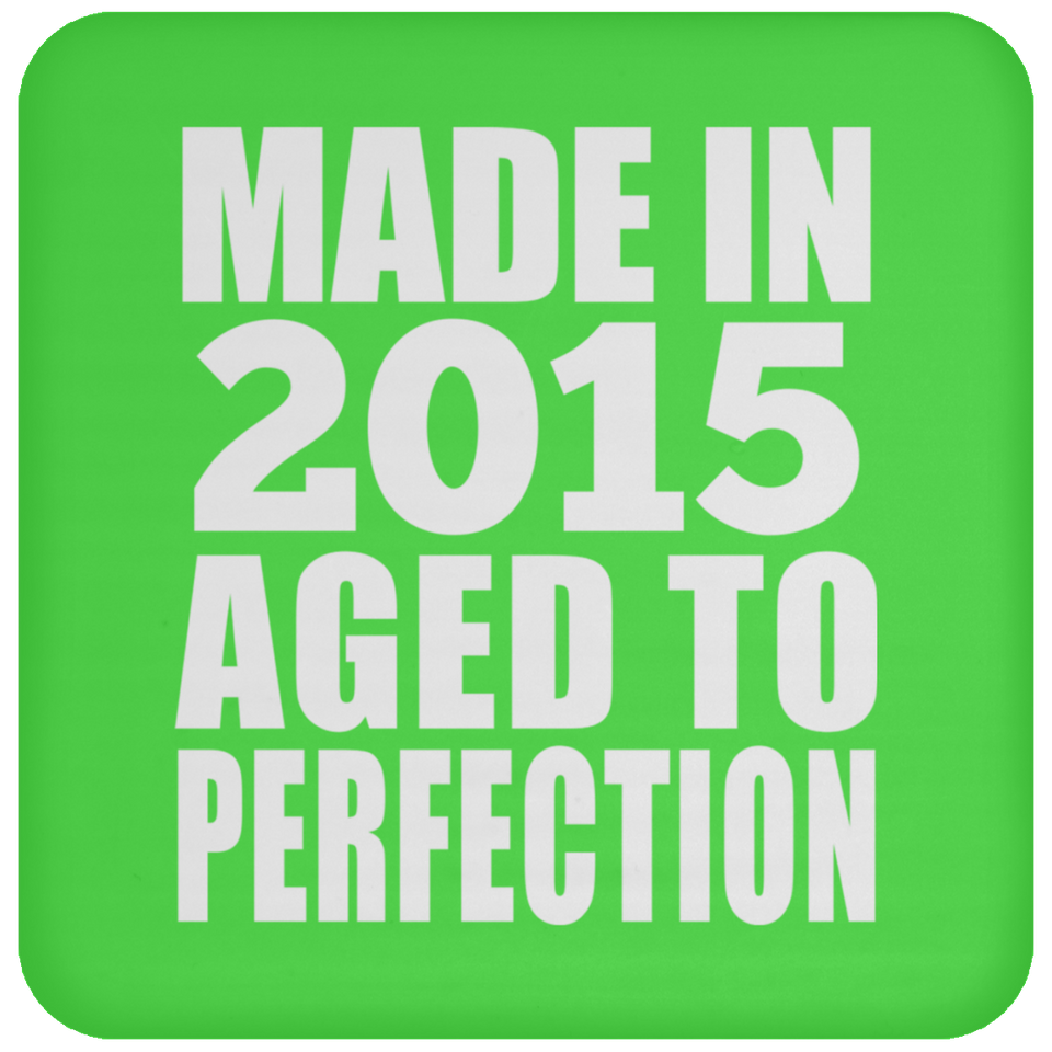 9th Birthday Made In 2015 Aged to Perfection - Drink Coaster