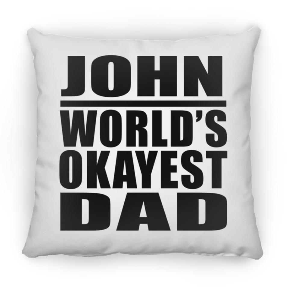 John World's Okayest Dad - Throw Pillow