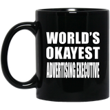 World's Okayest Advertising Executive - 11 Oz Coffee Mug Black