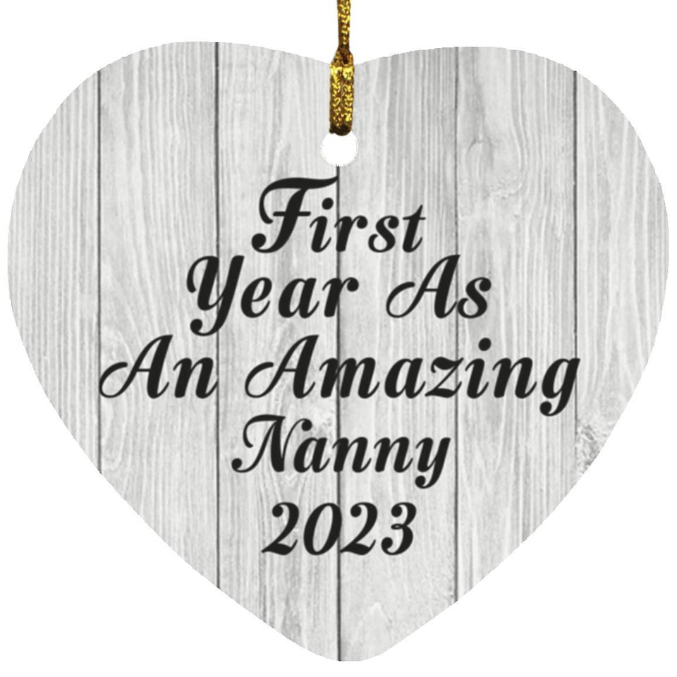 First Year As An Amazing Nanny 2023 - Heart Ornament F