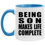 Being Son Makes Life Complete - 11oz Accent Mug Blue