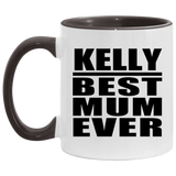 Kelly Best Mum Ever - 11oz Accent Mug Black