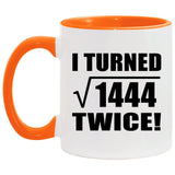 76th Birthday I Turned Square Root of 1444 Twice - 11oz Accent Mug Orange