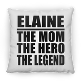 Elaine The Mom The Hero The Legend - Throw Pillow
