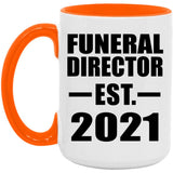 Funeral Director Established EST. 2021 - 15oz Accent Mug Orange