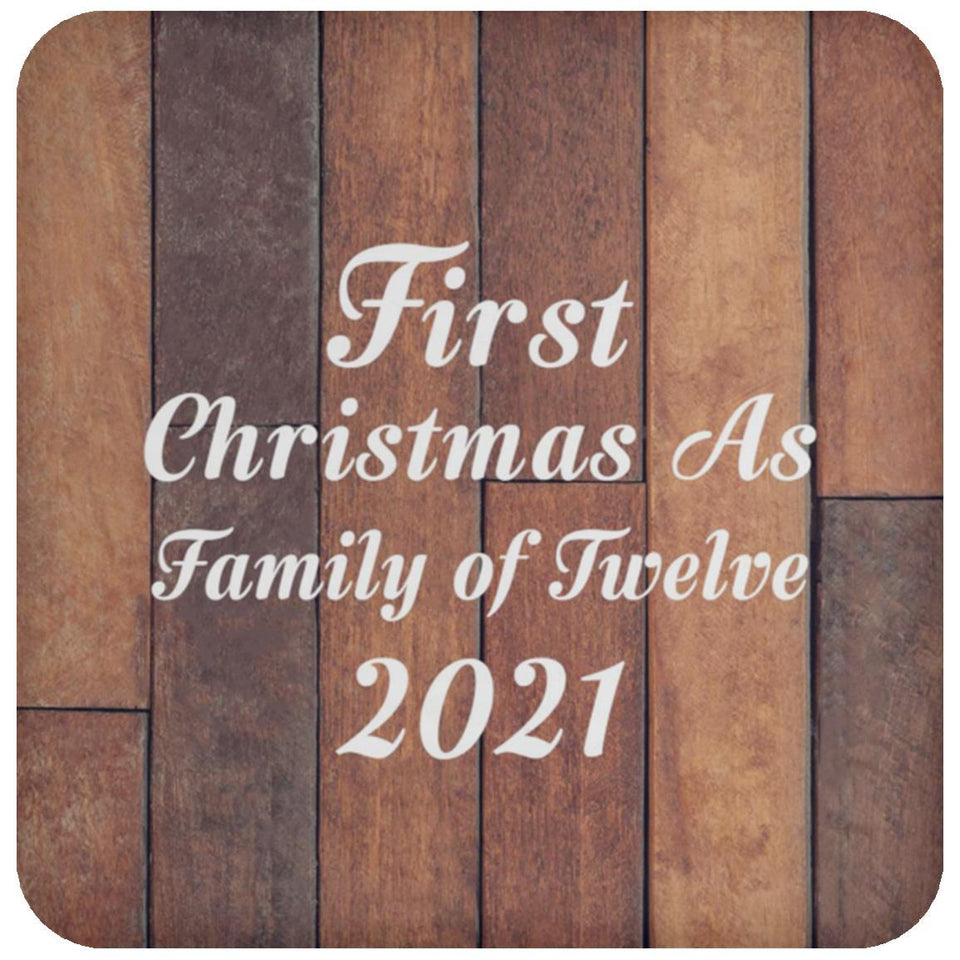 First Christmas As Family Of Twelve 2021 - Drink Coaster E
