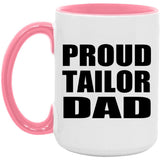Proud Tailor Dad - 15oz Accent Mug Pink