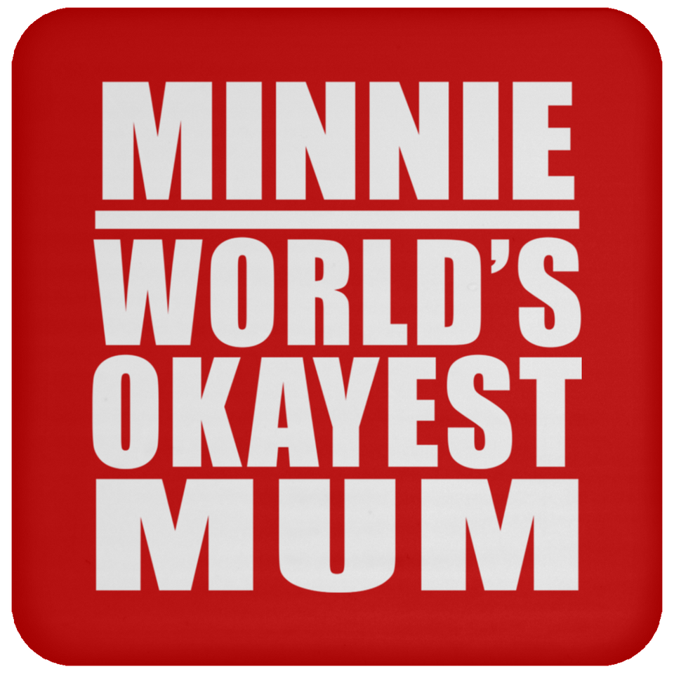 Minnie World's Okayest Mum - Drink Coaster