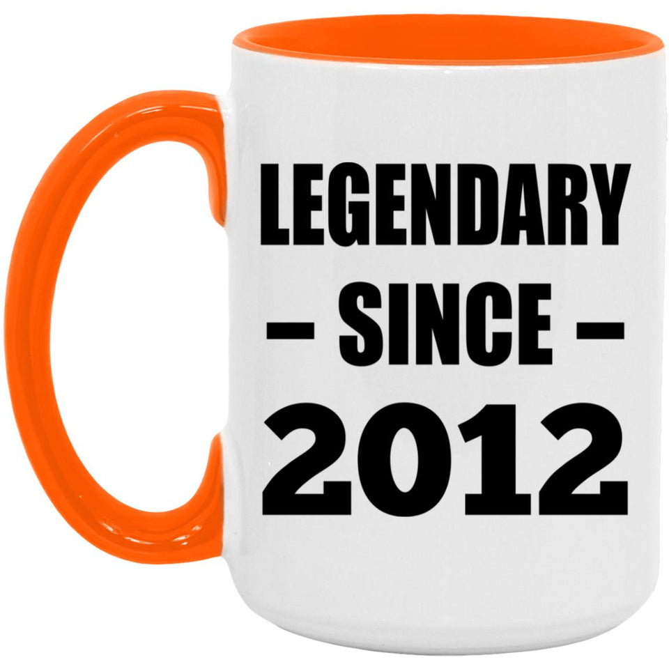 12th Birthday Legendary Since 2012 - 15oz Accent Mug Orange