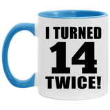 28th Birthday I Turned 14 Twice - 11oz Accent Mug Blue