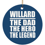 Willard The Dad The Hero The Legend - Circle Ornament