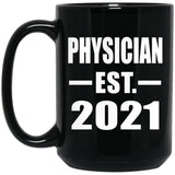 Physician Established EST. 2021 - 15oz Coffee Mug Black
