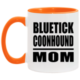 Bluetick Coonhound Mom - 11oz Accent Mug Orange