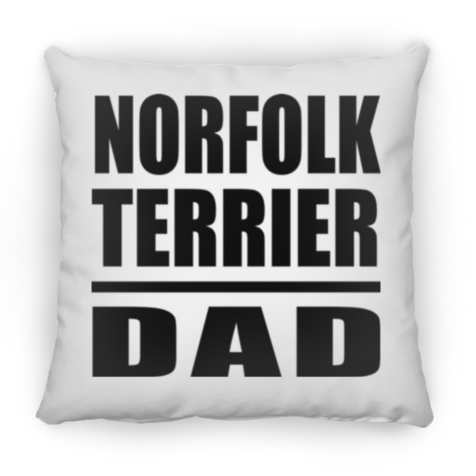 Norfolk Terrier Dad - Throw Pillow