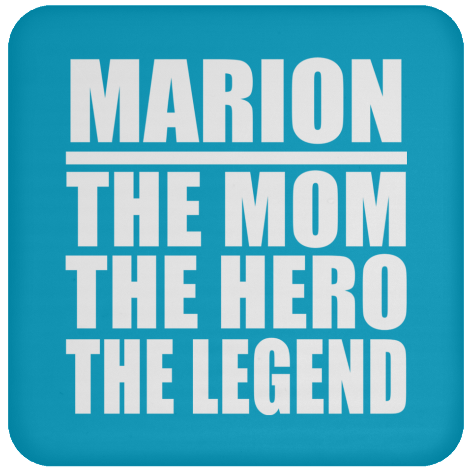 Marion The Mom The Hero The Legend - Drink Coaster