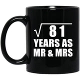 9th Anniversary Square Root of 81 Years As Mr & Mrs - 11oz Coffee Mug Black