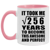 16th Birthday Took Square Root of 256 Years To Awesome - 11oz Accent Mug Pink