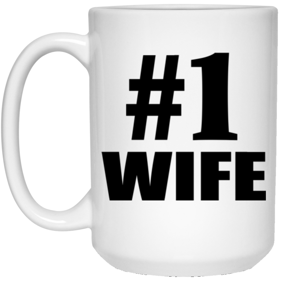 Number One #1 Wife - 15 Oz Coffee Mug