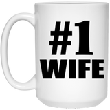 Number One #1 Wife - 15 Oz Coffee Mug