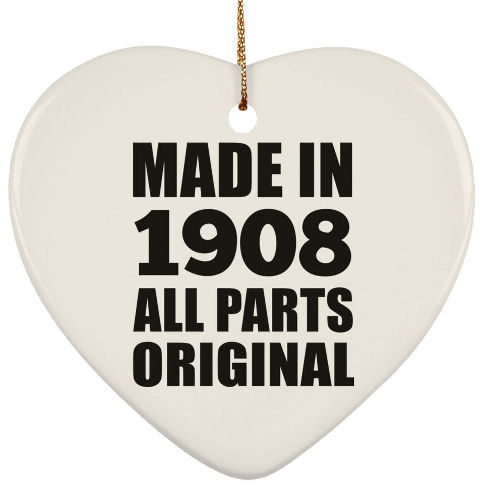 116th Birthday Made in 1908 All Parts Original - Heart Ornament