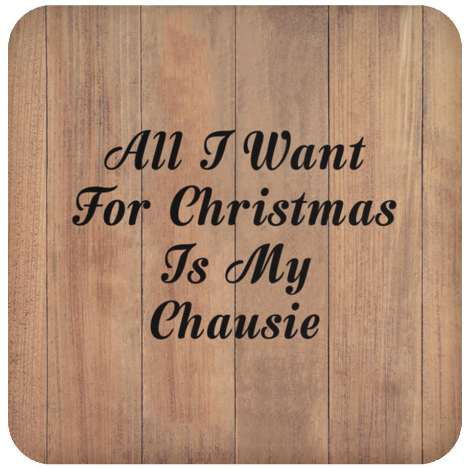 All I Want For Christmas Is My Chausie - Drink Coaster C