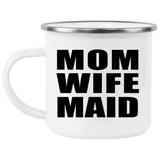 Mom Wife Maid - 12oz Camping Mug