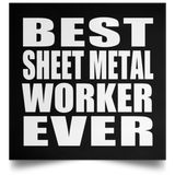 Best Sheet Metal Worker Ever - Poster Square