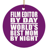 Film Editor By Day World's Best Mom By Night - Circle Ornament