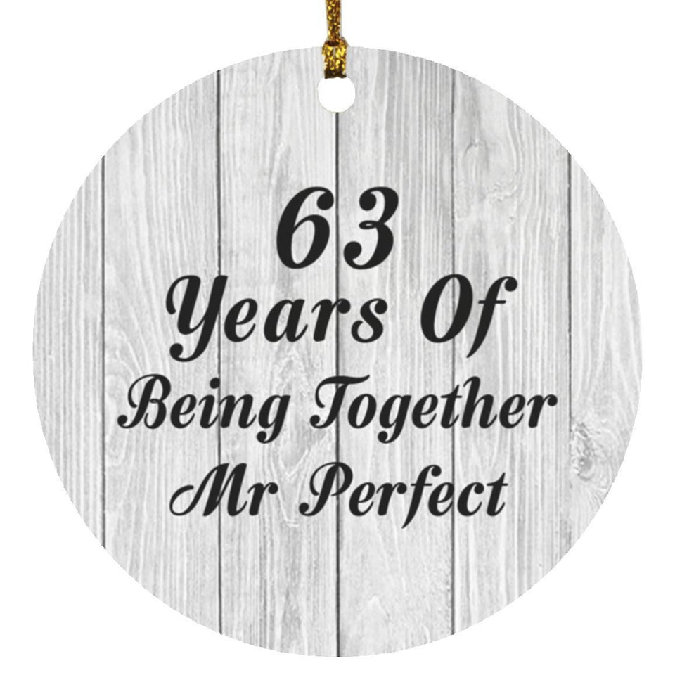 63rd Anniversary 63 Years Of Being Mr Perfect - Circle Ornament F