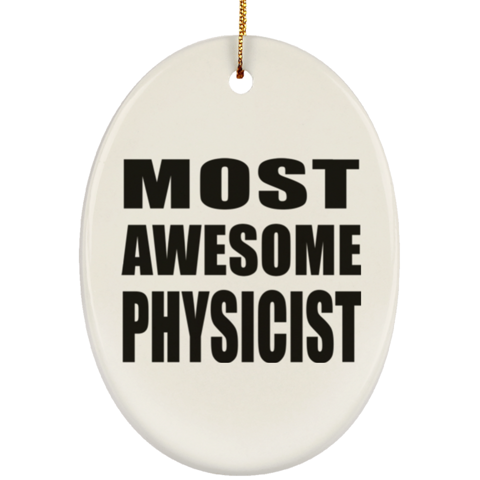Most Awesome Physicist - Oval Ornament