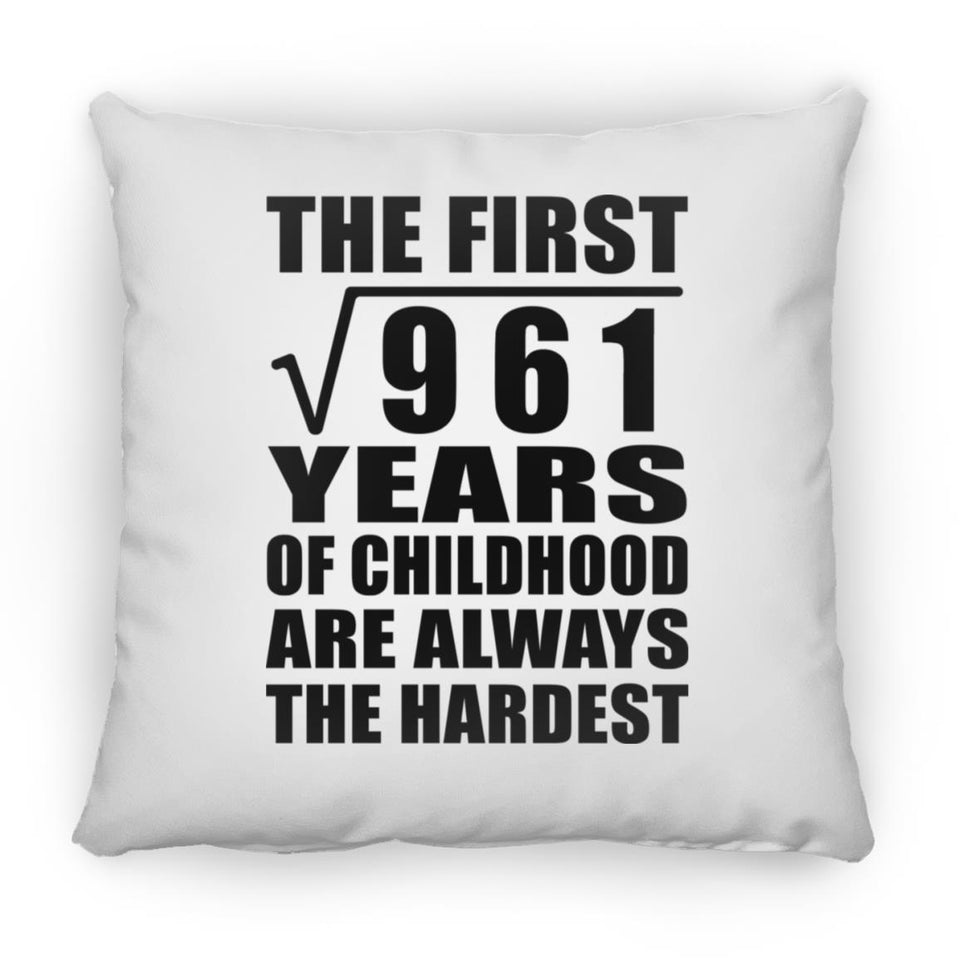 31st Birthday Square Root of 961 Years of Childhood - Throw Pillow