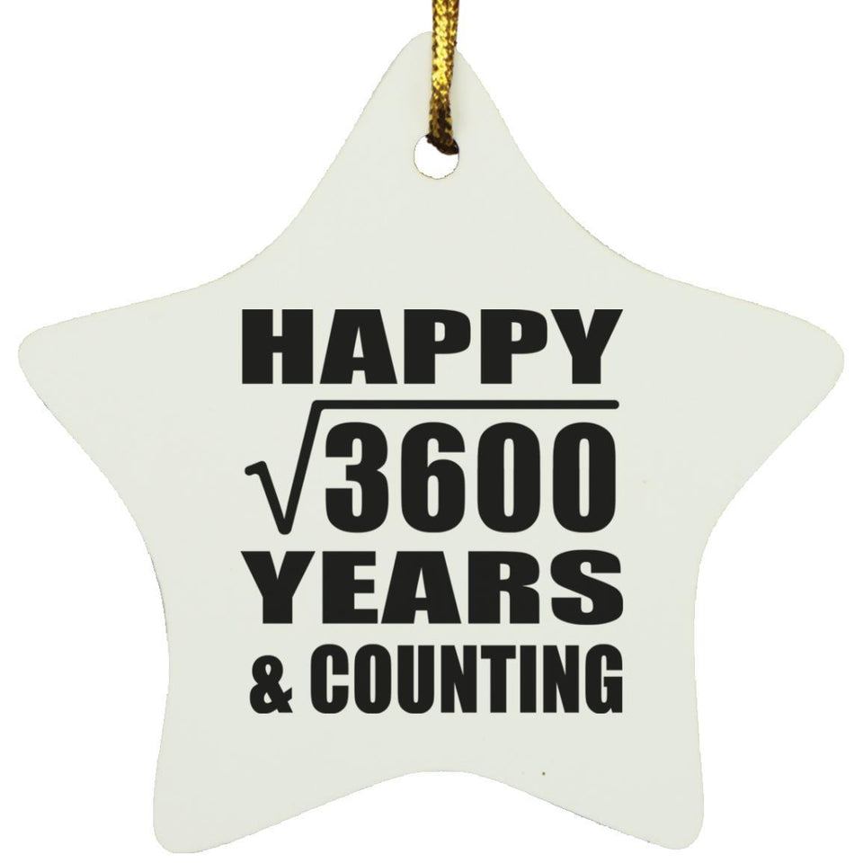 Happy 60th Anniversary Square Root of 3600 Years & Counting - Star Ornament