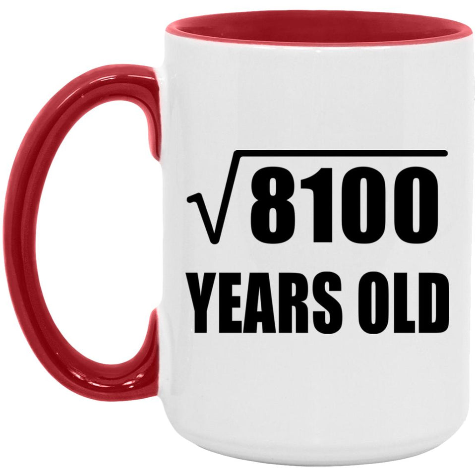 90th Birthday Square Root of 8100 Years Old - 15oz Accent Mug Red