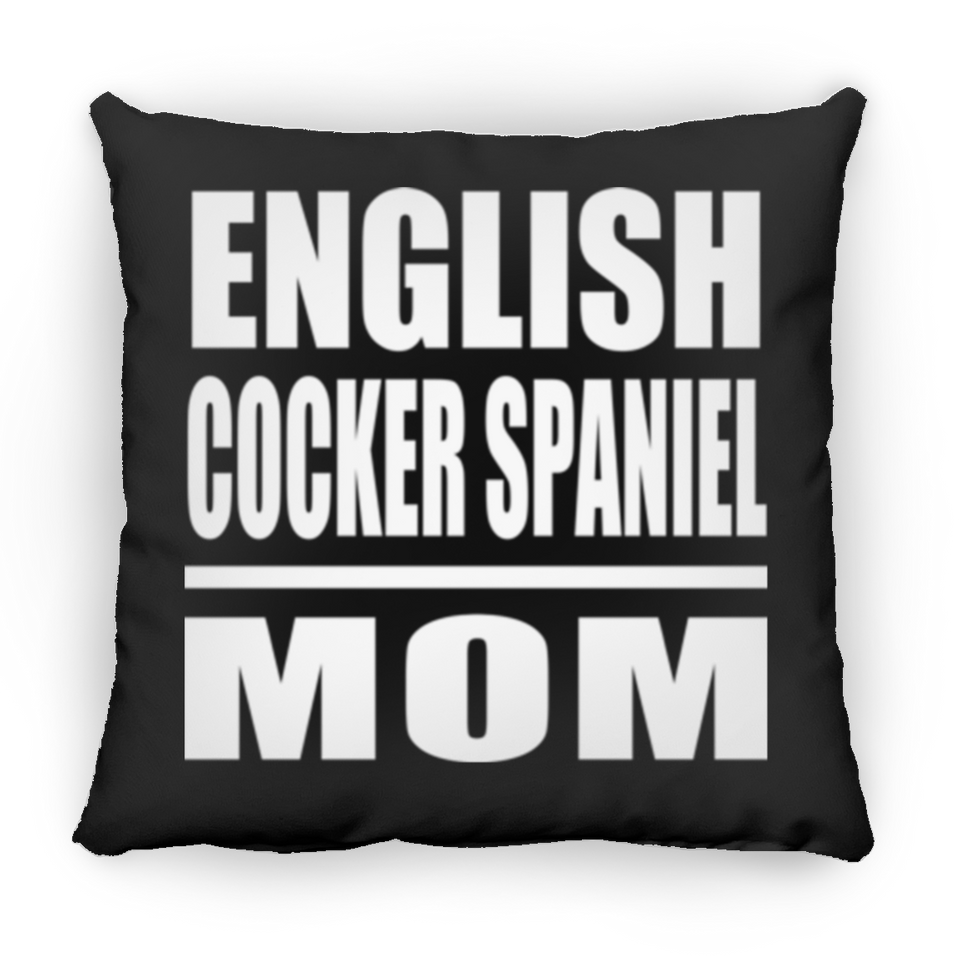 English Cocker Spaniel Mom - Throw Pillow Black