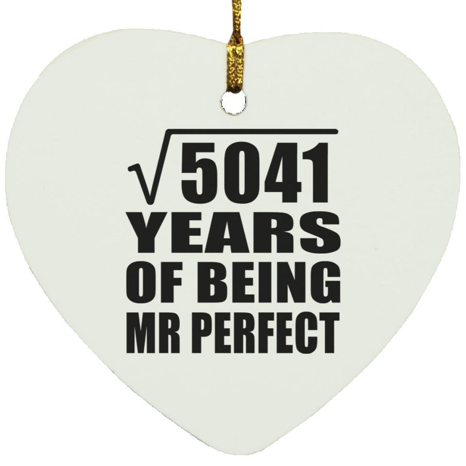 71st Anniversary Square Root of 5041 Years of Mr Perfect - Heart Ornament