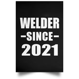 Welder Since 2021 - Poster Portrait