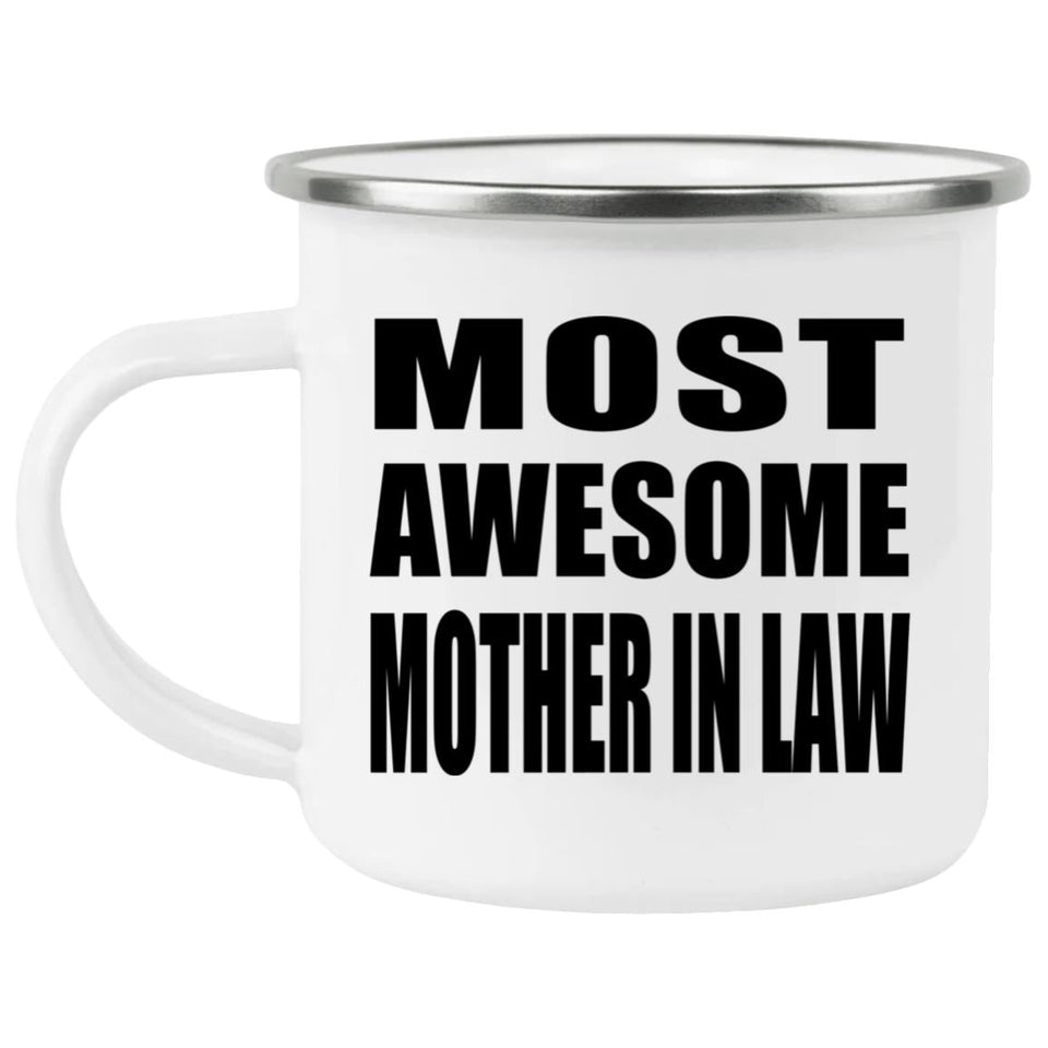 Most Awesome Mother In Law - 12oz Camping Mug