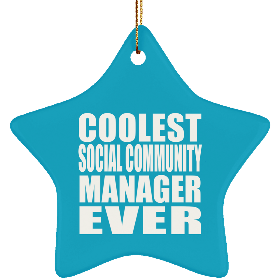 Coolest Social Community Manager Ever - Star Ornament