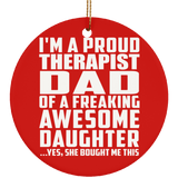 Proud Therapist Dad Of Awesome Daughter - Circle Ornament
