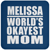 Melissa World's Okayest Mom - Drink Coaster