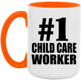 Number One #1 Child Care Worker - 15oz Accent Mug Orange