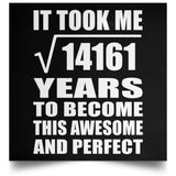 119th Birthday Took Square Root of 14161 Years To Awesome - Poster Square
