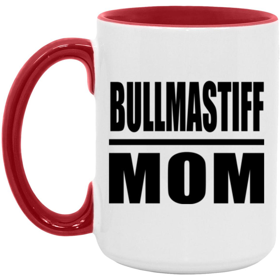 Bullmastiff Mom - 15oz Accent Mug Red
