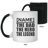 Personalized Gift, Name The Dad Hero Legend - 11 15 Oz Color Changing Mug A