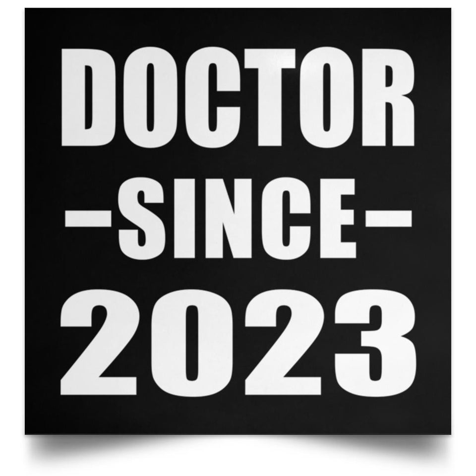 Doctor Since 2023 - Poster Square