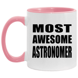Most Awesome Astronomer - 11oz Accent Mug Pink