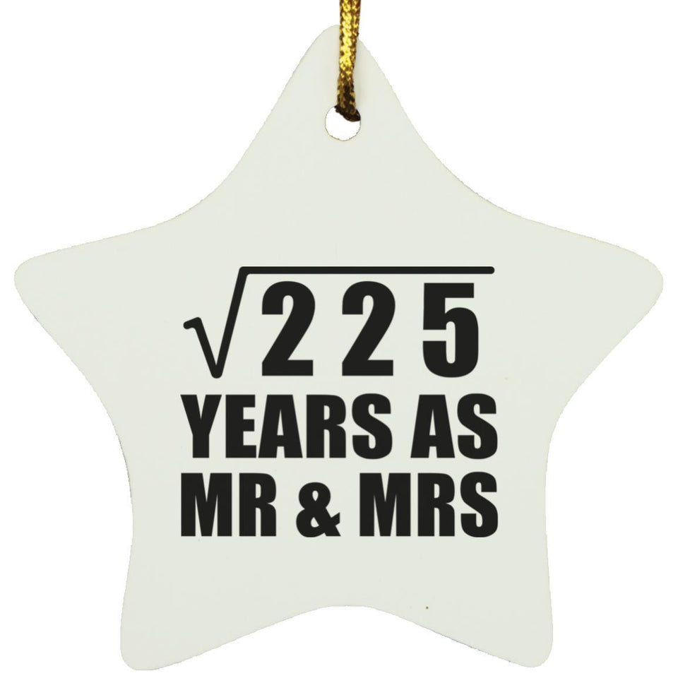 15th Anniversary Square Root of 225 Years As Mr & Mrs - Star Ornament