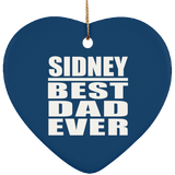 Sidney Best Dad Ever - Heart Ornament