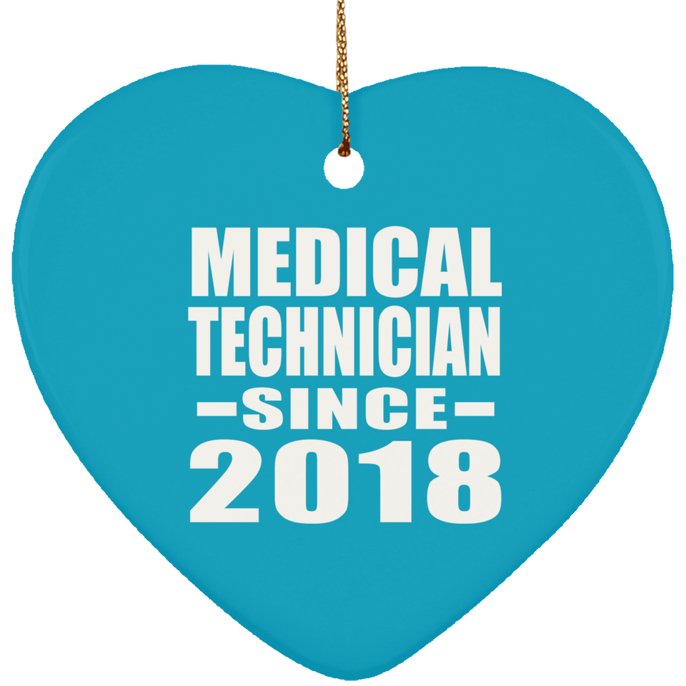 Medical Technician Since 2018 - Heart Ornament