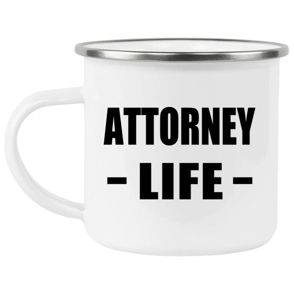 Attorney Life - 12oz Camping Mug